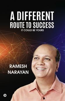 A Different Route To Success: It Could Be Yours