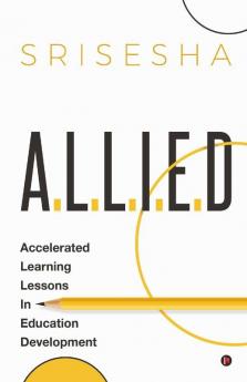 A.L.L.I.E.D : Accelerated Learning Lessons In Education Development
