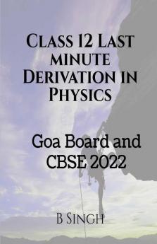 Class 12 Last Minute Derivation In Physics: Goa Board And Cbse 2022