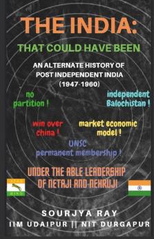 The India: That Could Have Been