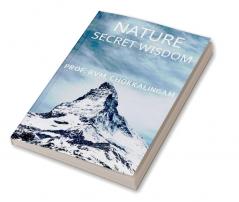 NATURE : SECRET WISDOM