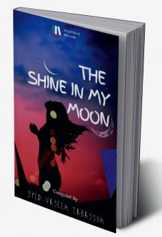 The Shine in My Moon