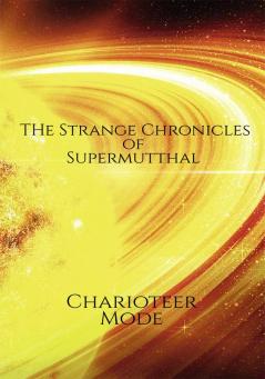 The Strange Chronicles of Supermutthal