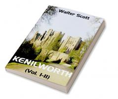 Kenilworth : (Vol. I-II)