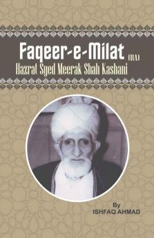 Faqeer-E-Milat: Hazrat Syed Meerak Shah Kashani