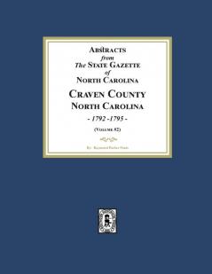 Abstracts from the State Gazette of North Carolina 1792-1795 Volume #2