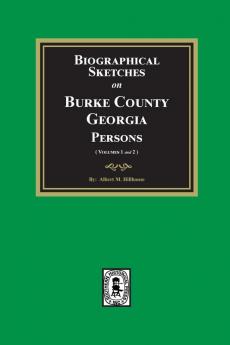 Biographical Sketches on Burke County Georgia Persons