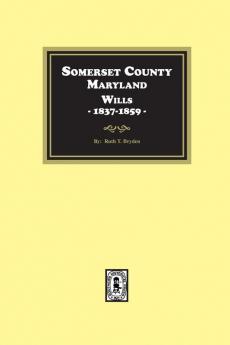 Somerset County Maryland Wills 1837-1859