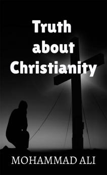 TRUTH ABOUT CHRISTIANITY