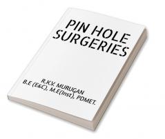 PINHOLE SURGERIES