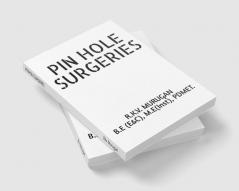 PINHOLE SURGERIES