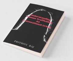 Understanding Human Trafficking As Transnational Crime