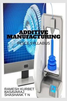 Additive Manufacturing : PESCE Syllabus