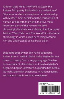 Mother God Me & The World: A Collection Of 30 Short Poems