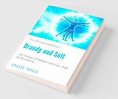 Brandy and Salt - The Ultimate Medicine?