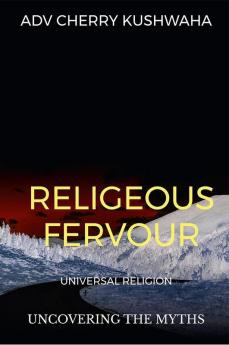 RELIGEOUS FERVOUR : -