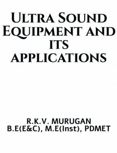 Ultra Sound Equipment and its applications