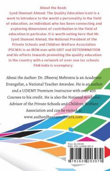 Syed Shamael Ahmad : The Quality Education Icon!