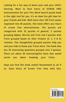 KNOW YOUR FRUITS WORD SEARCH : Combo Word Search Puzzle Book - A puzzle book with bonus Quizzes and Fun Facts about Fruits for all