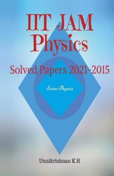 Iit Jam Physics: Solved Papers 2021-2015