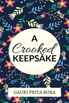 A Crooked Keepsake : Original short-stories novellas and other snacks