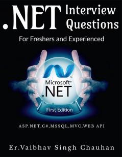 .Net Interview Question For Freshers And Experienced: Asp.NetC#MssqlMvcWeb Api