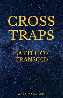 Cross Traps Battle of Transoid