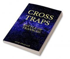 Cross Traps Battle of Transoid