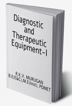 DIAGNOSTIC AND THERAPEUTIC EQUIPMENT- I