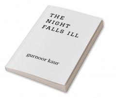 The night falls ill