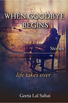 When Goodbye Begins: life takes over