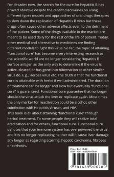 How I Cured Hepatitis B Attaining A Cure For Chronic Hepetitis B With The Use Of Herbs And Lifestyle Changes
