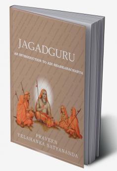 Jagadguru : An introduction to Adi Shankaracharya