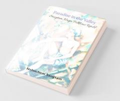 Paradise In The Valley: Sangtam Naga Folklores Retold