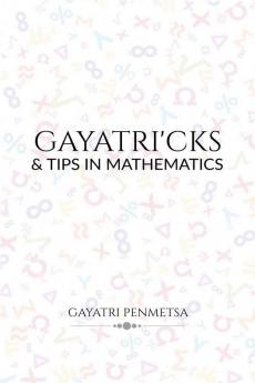 GAYATRI'CKS &amp; tips in mathematics