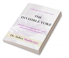 The Invisible Yoke