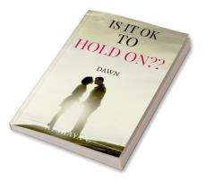 IS IT OK TO HOLD ON?