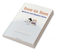 Teen to Teen: Wellness and Common Sense