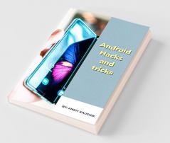 Android Hacks And Tricks