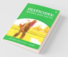 Pesticides: Myths And Facts