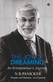 The Joy Of Dreaming: An Entrepreneur'S Journey