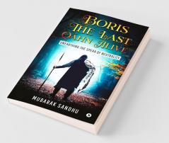 Boris – The Last Qahn Alive : Unearthing The Spear Of Neutrality