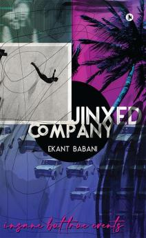 Jinxed Company : Insane But True Events
