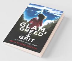Glam Greed And Grit: A Thrilling Revenge Trail