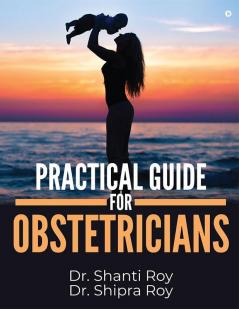 Practical Guide For Obstetricians