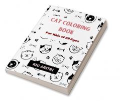 Cat Coloring Book : For Kids of All Ages