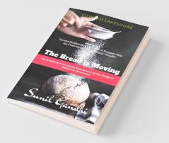 The Bread Is Moving: An Introduction To Customer Experience & Service Design For Business & Government: An Introduction To Customer Experience And Service Design For Business And Government