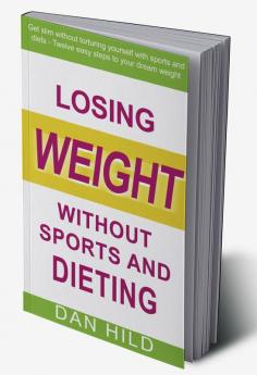 Losing weight without sports and dieting