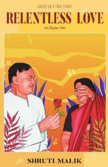 Relentless Love: An Elegiac Ode