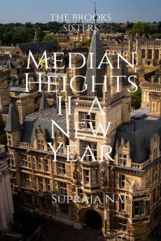 The Brooks Sisters: Median Heights II: A New Year : Life at college